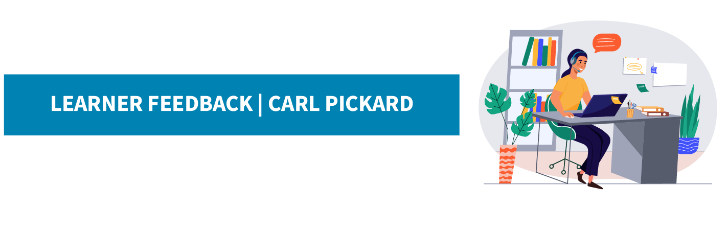 Learner Feedback Carl Pickard Back2work Complete Training Learner Feedback Carl Pickard Back2work Complete Training